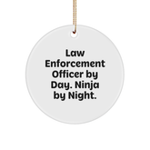 Law Enforcement Officer Gifts, Circle Ornament, 'Law Enforcement Officer By Day. Ninja By Night.' Quote, Christmas, Gifts from Family, for Law Enforcement Officer - Image 1